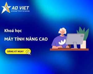 Khóa học máy tính nâng cao