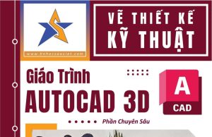 Giáo Trình AutoCAD 3D Chuyên Sâu