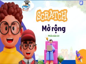 Khóa học Lập Trình Scratch Mở Rộng
