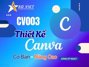 CV003 – Khóa Học Thiết Kế Canva Cơ Bản Đến Nâng Cao