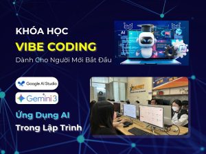 Khóa Học Lập Trình Vibe Coding Dành Cho Người Mới Bắt đầu