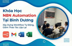 Khóa Học N8n Automation Tại Bình Dương